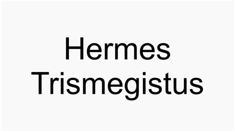 how to pronounce hermes trismegistus|symbol of Hermes trismegistus.